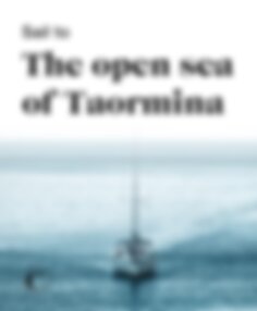 Sail to the open sea of Taormina