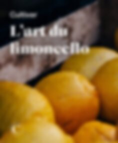 Cultiver l'art du limoncello