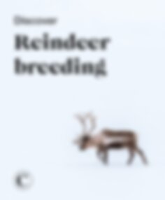 Discover reindeer breeding